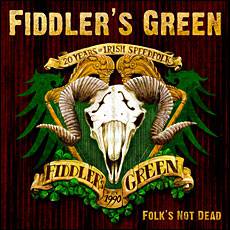 Fiddler's Green : Folk's Not Dead